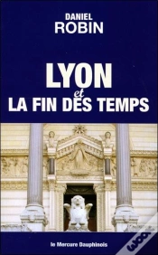 Capa do artigo Lyon Et La Fin Des Temps - De La Jerusalem Terrestre A La Jerusalem Celeste