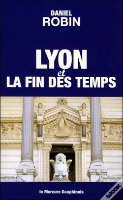 Capa do artigo Lyon Et La Fin Des Temps - De La Jerusalem Terrestre A La Jerusalem Celeste