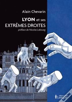 Capa do artigo Lyon Et Ses Extrêmes Droites