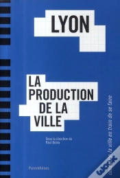 Capa do artigo Lyon ; La Production De La Ville