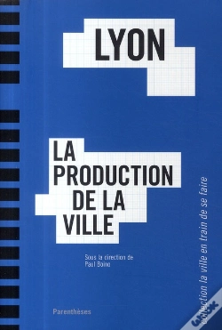 Capa do artigo Lyon ; La Production De La Ville