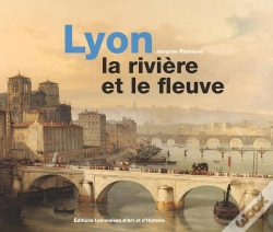 Capa do artigo Lyon La Riviere Et Le Fleuve