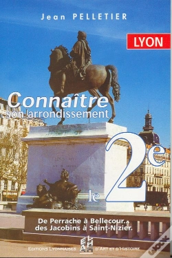 Capa do artigo Lyon,  Le 2eme - Connaitre Son Arrondissement