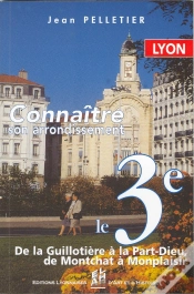 Capa do artigo Lyon, Le 3eme - Connaitre Son Arrondissement