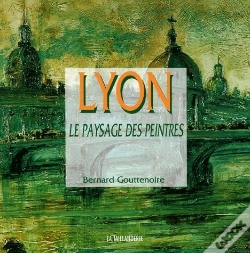 Capa do artigo Lyon, Le Paysage Des Peintres