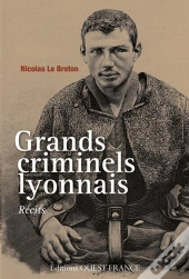 Lyon, Les Grandes Affaires Criminelles