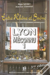 Lyon Meconnu T.1