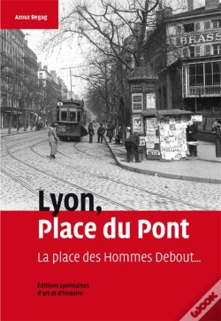 Capa do artigo Lyon, Place Du Pont ; La Place Des Hommes Debout