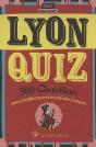 Lyon Quiz ; 300 Questions Pour (Re)Découvrir La Cité Des Canuts - Preview