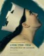 Lyon ; Silhouettes D'Une Ville Recomposée ; Architecture Et Urbanisme (1789-1914) - Preview