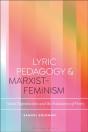 Lyric Pedagogy And Marxist-Feminism - Preview