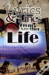 Lyrics And Lines From Another Life