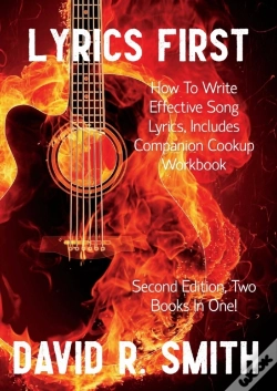 Capa do artigo Lyrics First, How To Write Effective Song Lyrics, Includes Companion Cookup Workbook