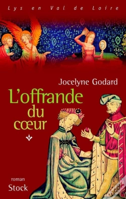 Capa do artigo Lys En Val De Loire ; Le Cycle Des Millefleurs Le Cycle Des Millefleurs T.1; L'Offrande Du Coeur