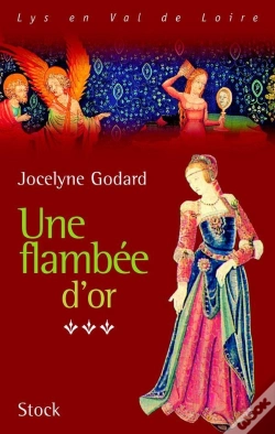 Capa do artigo Lys En Val De Loire ; Le Cycle Des Millefleurs Le Cycle Des Millefleurs T.3; Une Flambée D'Or