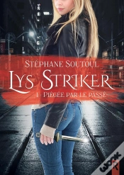 Capa do artigo Lys Stryker 1 - Piegee Par Le Passe