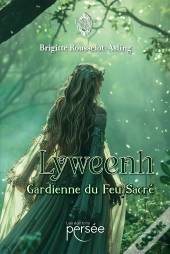 Lyweenh : Gardienne Du Feu Sacré