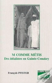 Capa do artigo M Comme Métis ; Des Idéalistes En Guinée-Conakry