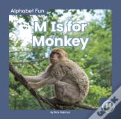 M Is For Monkey