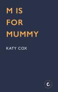 M Is For Mummy