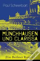 M Nchhausen Und Clarissa (Ein Berliner Roman)