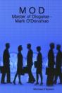 M O D - Master Of Disguise - Mark O'Donahue - Preview