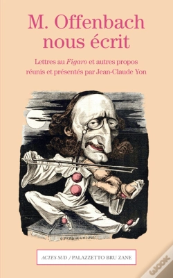 Capa do artigo M. Offenbach Nous Écrit ; Lettres Au Figaro Et Autres Propos