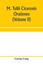 M. Tullii Ciceronis Orationes (Volume Ii) - Preview