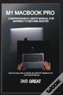 M1 Macbook Pro  Comprehensive User'S Manual For Newbies To Become Master