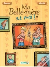 Ma Belle-Mère Et Moi T.1