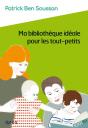Ma Bibliothèque Idéale Pour Les Tout-Petits - Preview