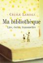 Ma Bibliotheque. Lire, Ecrire, Transmettre - Preview