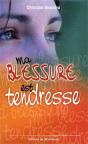 Ma Blessure Est Tendresse - Preview