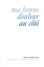 Ma Bonne Douleur Au Côte - Preview
