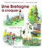 Ma Bretagne À Croquer ; Carnet De Voyage - Preview