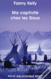 Ma Captivité Chez Les Sioux