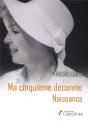 Ma Cinquieme Decennie - Naissance - Preview