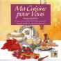 Ma Cuisine Pour Vous ; La Saga D'Une Famille De La Drôme Provençale - Preview
