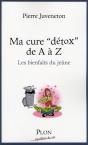 Ma Cure "Détox" De A À Z ; Les Bienfaits Du Jeûne - Preview