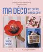 Ma Déco En Perles À Repasser : 30 Créations Déco Et Accessoires De Mode - Preview