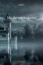 Ma Dernière Chance - Preview
