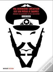 Ma Derniere Creation Est Un Piege A Taupes