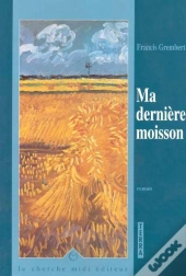 Ma Derniere Moisson