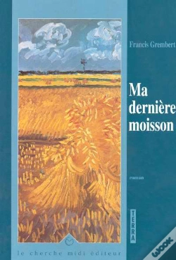 Capa do artigo Ma Derniere Moisson