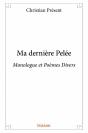 Ma Derniere Pelee - Preview