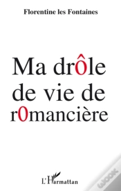 Capa do artigo Ma Drôle De Vie De Romancière