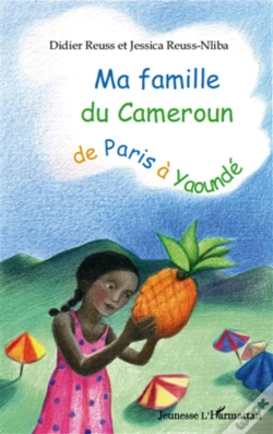 Capa do artigo Ma Famille Du Cameroun, De Paris À Yaoundé