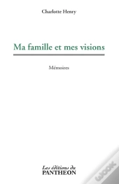 Ma Famille Et Mes Visions