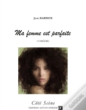 Ma Femme Est Parfaite