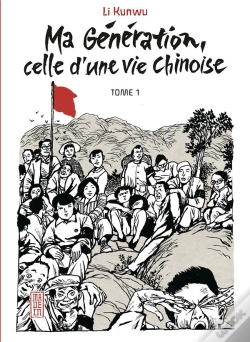 Capa do artigo Ma Génération, Celle D'Une Vie Chinoise Tome 1